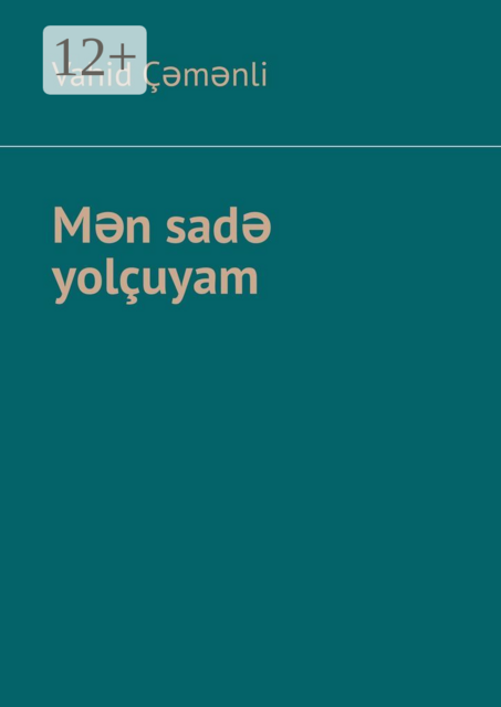 Mən sadə yolçuyam