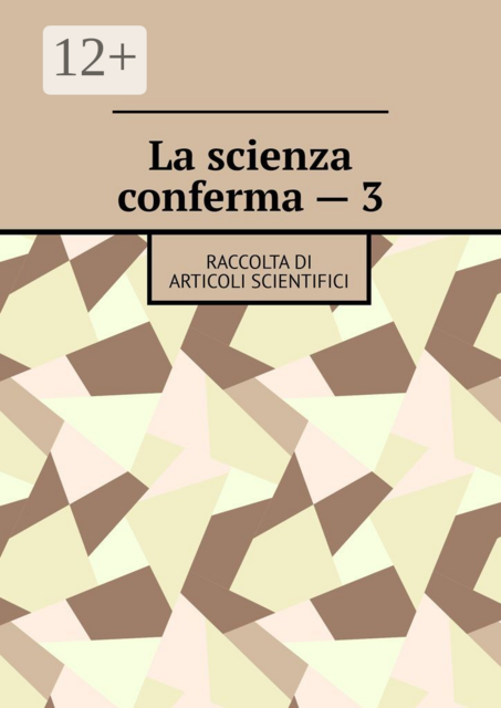 La scienza conferma — 3. Raccolta di articoli scientifici