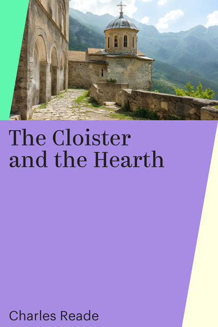 The Cloister and the Hearth