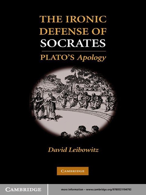 The Ironic Defense of Socrates: Plato's Apology
