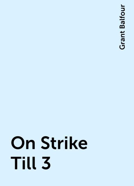 On Strike Till 3