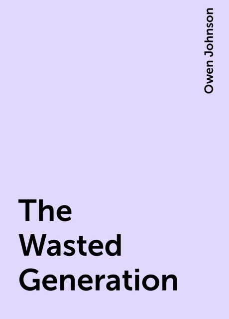 The Wasted Generation