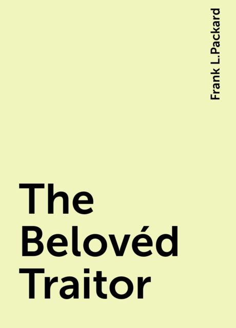The Belovéd Traitor