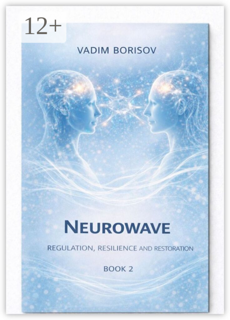 Neurowave II. Regulation, Resilience, and Recovery