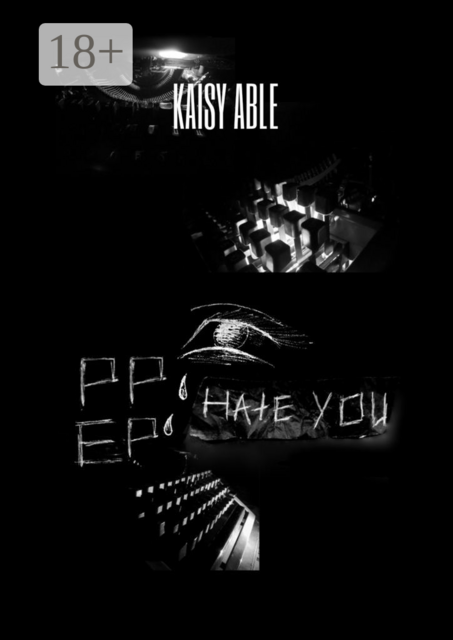 EP; PP: Hate you, Kaisy Able