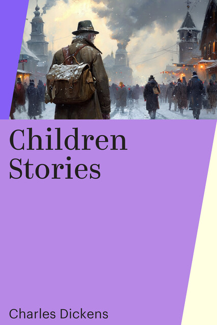 Children Stories, Charles Dickens