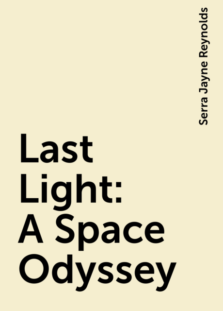 Last Light: A Space Odyssey