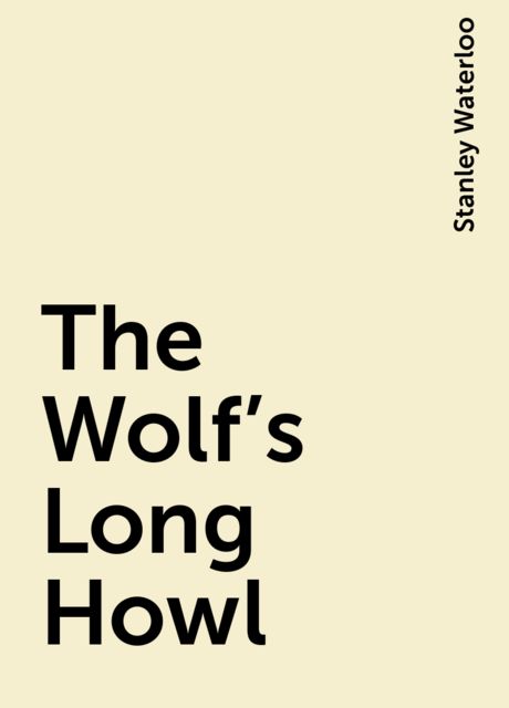 The Wolf's Long Howl