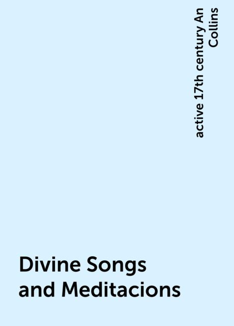 Divine Songs and Meditacions (1653)