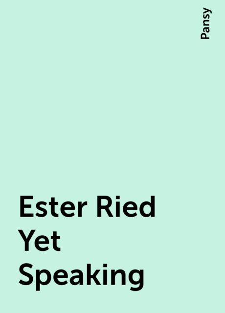 Ester Ried Yet Speaking