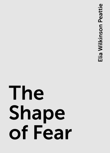 The Shape of Fear
