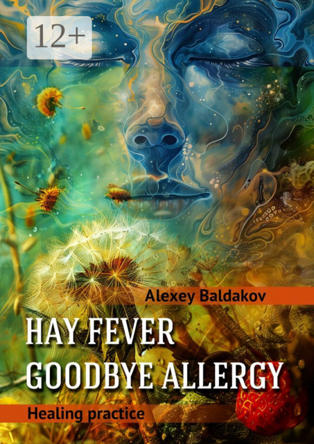 Hay fever. Goodbye allergy. Healing practice