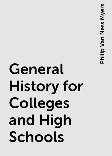 General History for Colleges and High Schools
