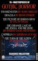15+ Masterpieces of Gothic Horror. Classics Collection. Illustrated