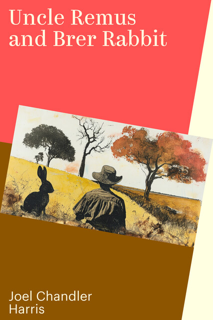 Uncle Remus and Brer Rabbit