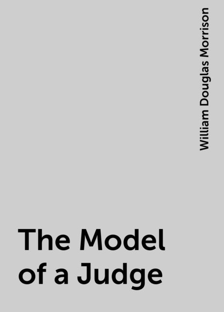 The Model of a Judge