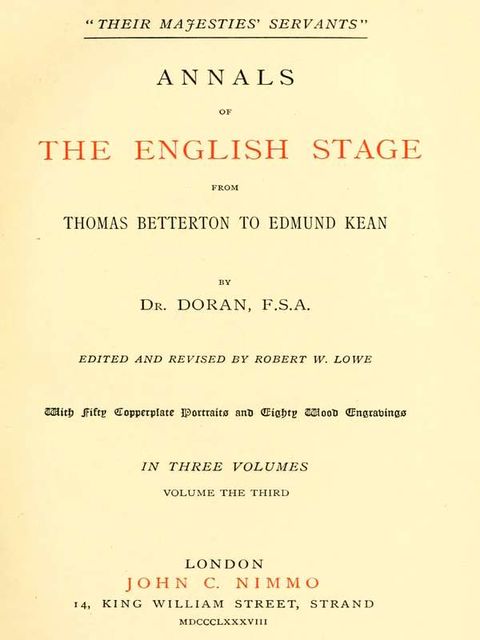 “Their Majesties' Servants.” Annals of the English Stage (Volume 3 of 3)