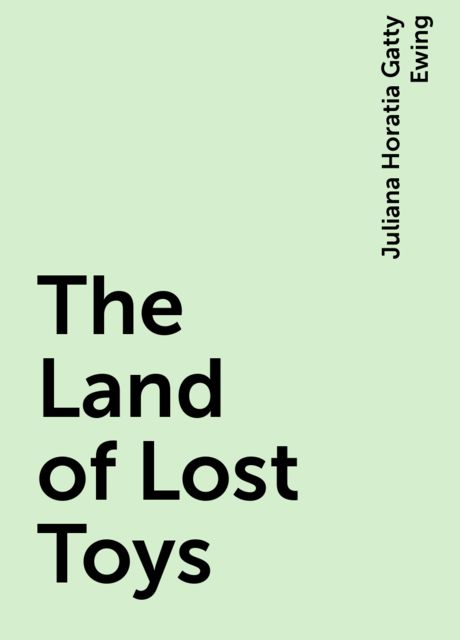 The Land of Lost Toys