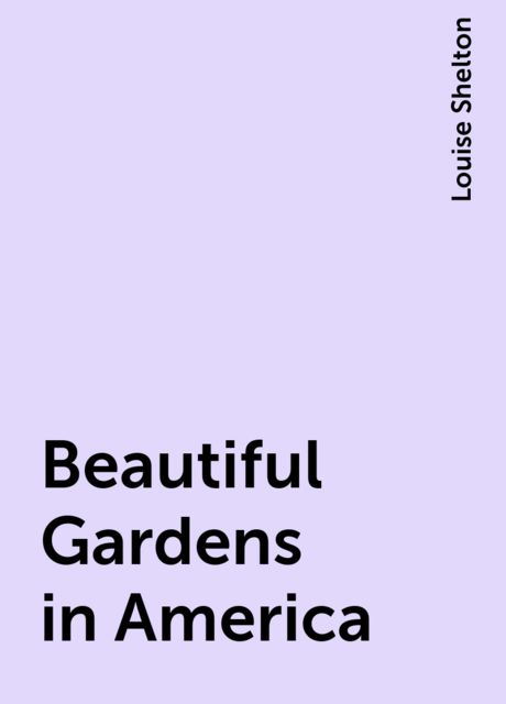 Beautiful Gardens in America