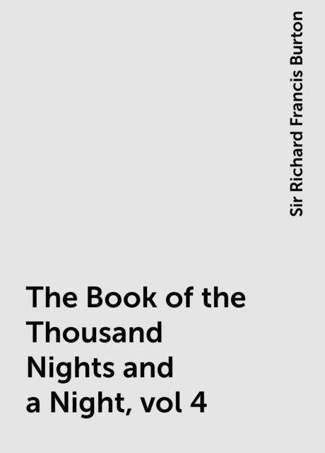 The Book of the Thousand Nights and a Night, vol 4