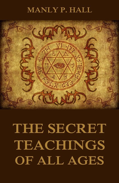 Secret Teachings of All Ages
