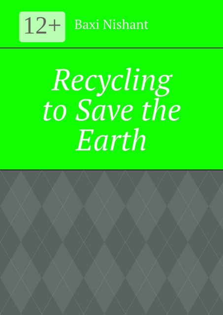 Recycling to Save the Earth