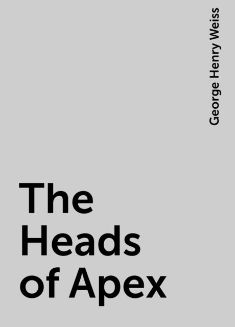 The Heads of Apex