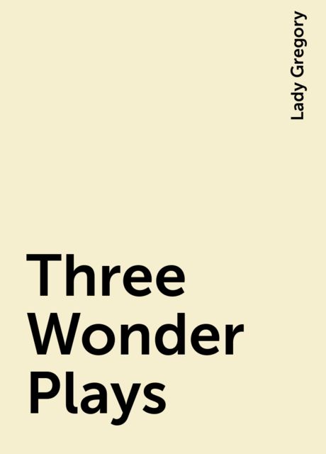 Three Wonder Plays