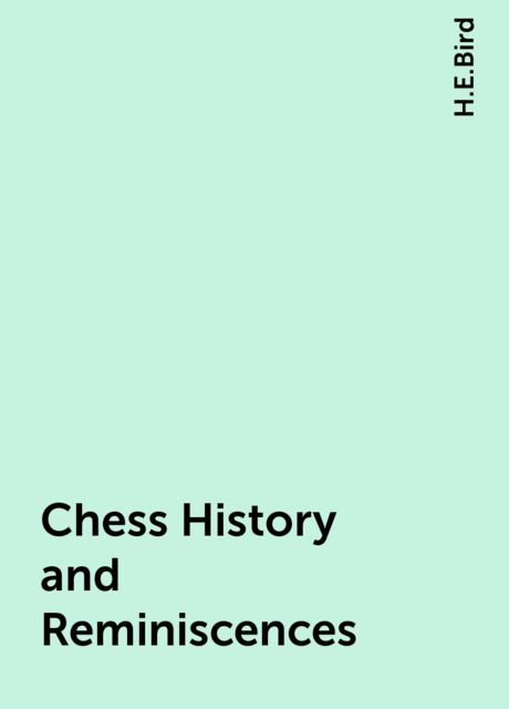 Chess History and Reminiscences