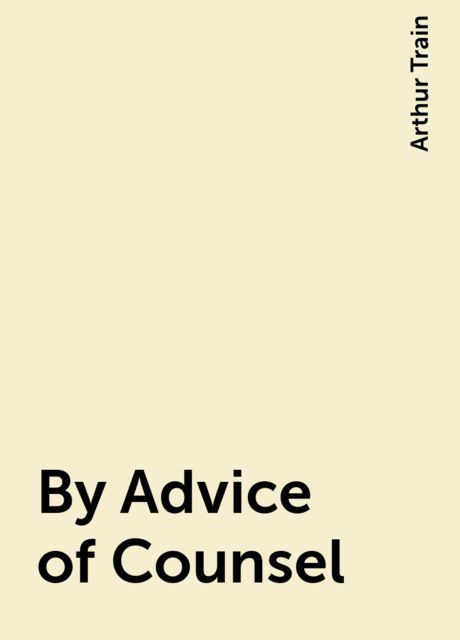 By Advice of Counsel