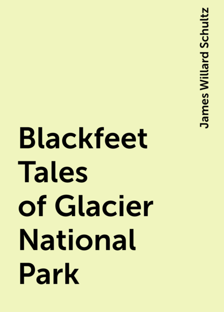 Blackfeet Tales of Glacier National Park