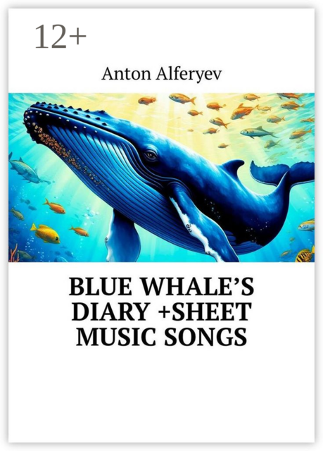 Blue Whale’s Diary +Sheet Music Songs