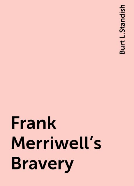 Frank Merriwell's Bravery