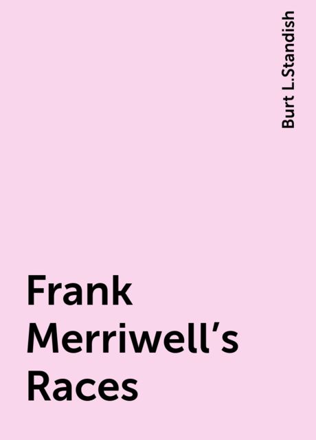 Frank Merriwell's Races