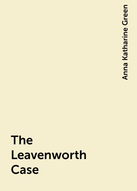 The Leavenworth Case