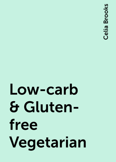 Low-carb & Gluten-free Vegetarian