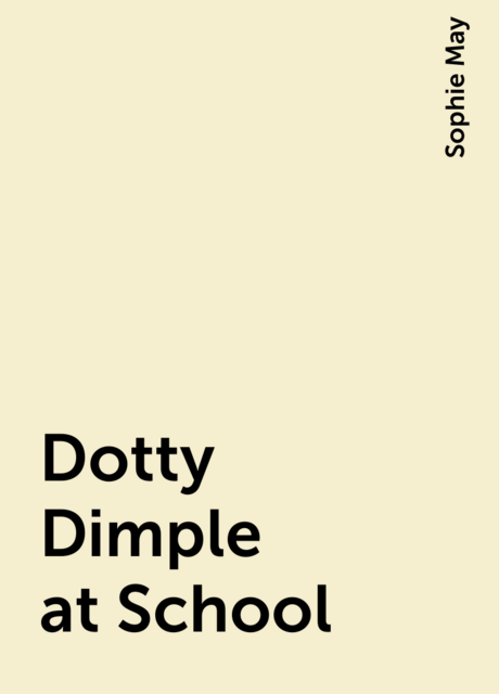 Dotty Dimple at School