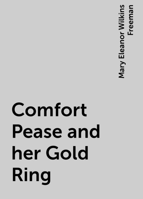 Comfort Pease and her Gold Ring