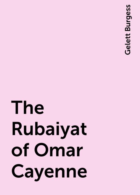 The Rubaiyat of Omar Cayenne