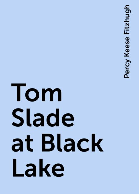 Tom Slade at Black Lake