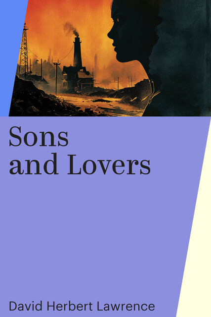 Sons and Lovers, David Herbert Lawrence
