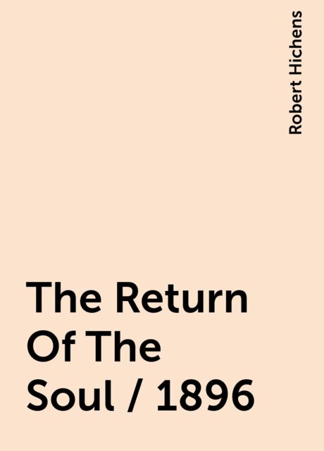 The Return Of The Soul / 1896