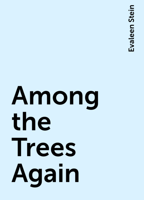 Among the Trees Again