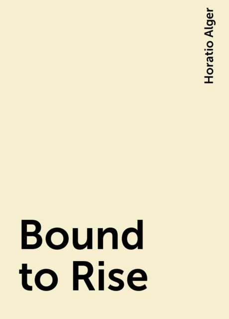 Bound to Rise