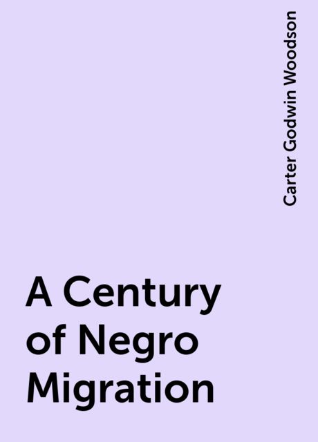 A Century of Negro Migration