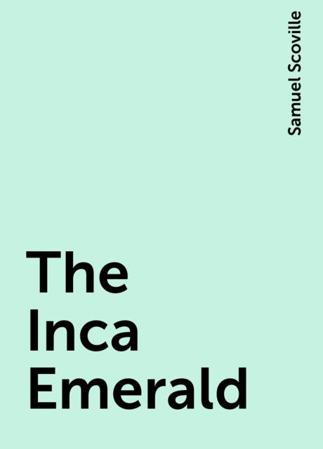 The Inca Emerald