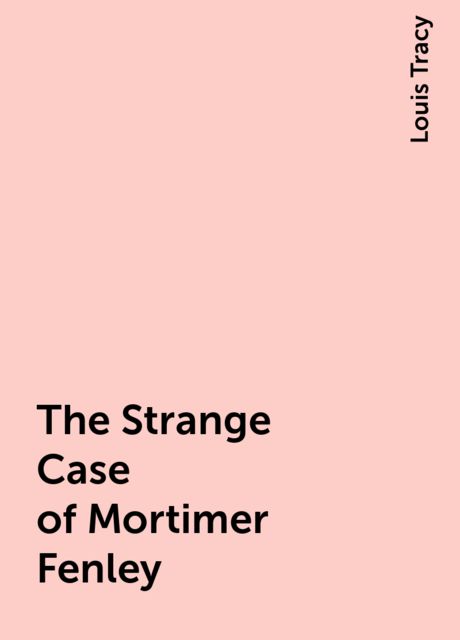 The Strange Case of Mortimer Fenley
