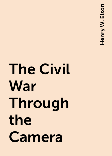 The Civil War Through the Camera