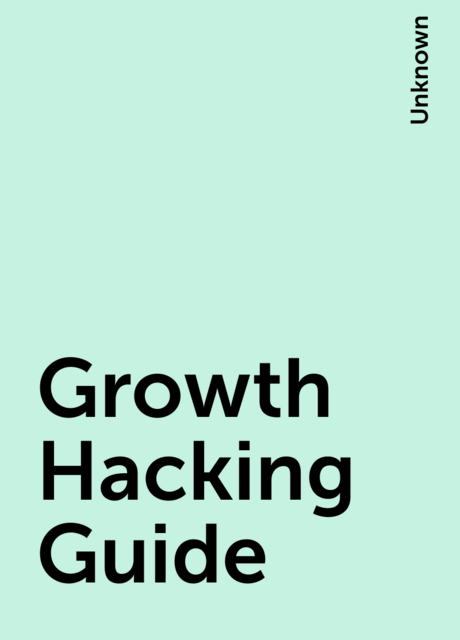 Growth Hacking Guide