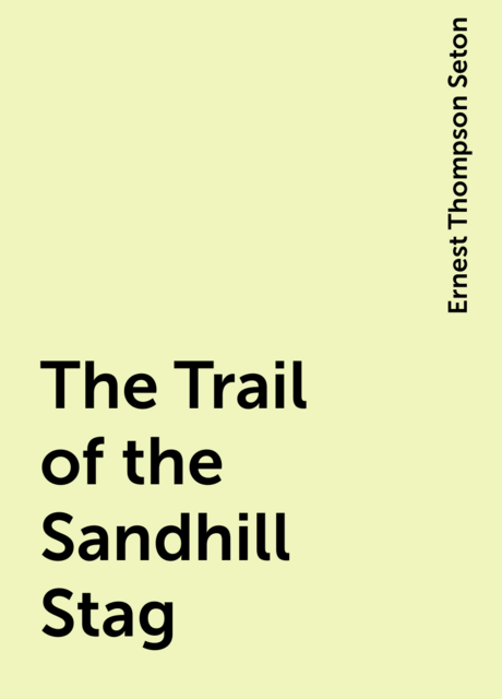 The Trail of the Sandhill Stag